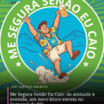 Me Segura Senão Eu Caio: da amizade à avenida, um novo bloco estreia no Carnaval de BH